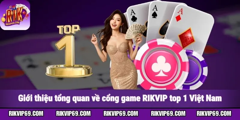 RIKVIP - Cổng game uy tín số 1 Việt Nam hiện nay